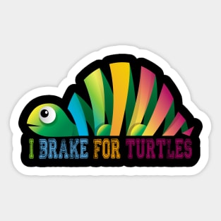 I Brake For Turtles Sticker